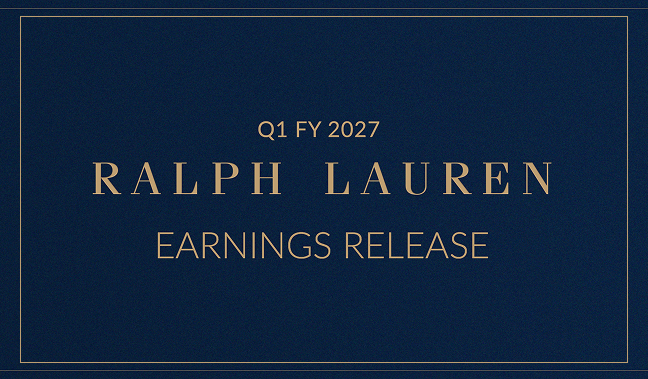 Ralph Lauren Reports Better Than Expected First Quarter Fiscal 2027 Results and Updates Fiscal 2027 Outlook